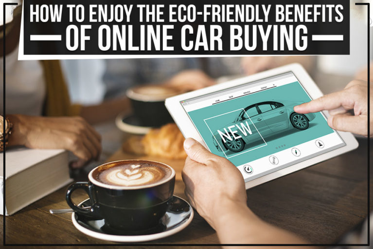 How To Enjoy The EcoFriendly Benefits Of Online Car Buying Mercedes